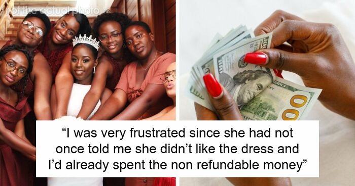 Bride Shocked When MOH Replaces The Dress That She Bought, And The Reason Ends Their Friendship