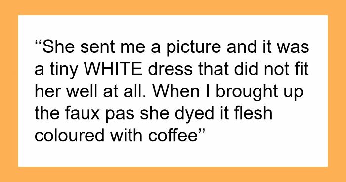 Bride Shocked When MOH Replaces The Dress That She Bought, And The Reason Ends Their Friendship