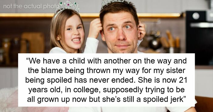 Parents Spend 21 Years Raising A Spoiled Daughter, Hand Her Brother The Blame When It Backfires