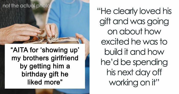 Woman Convinced Boyfriend’s Sister Is Trying To Outshine Her, Furious Over Her “Childish” Gift