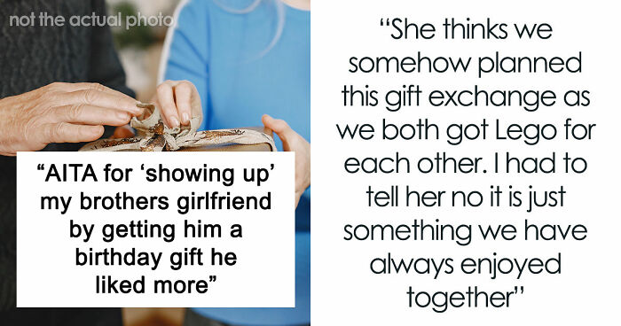 Woman Convinced Boyfriend’s Sister Is Trying To Outshine Her, Furious Over Her “Childish” Gift