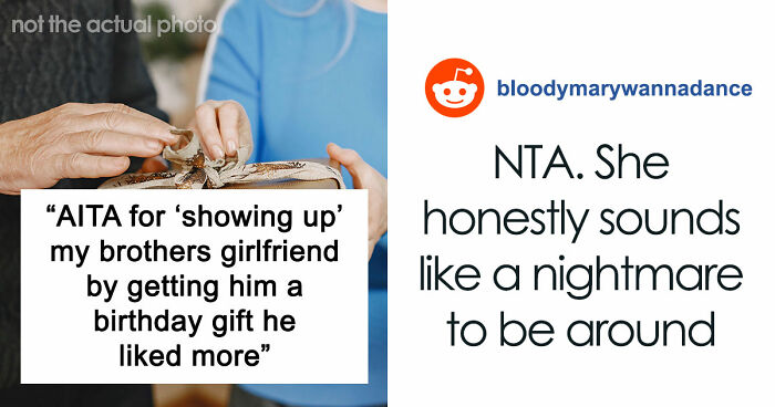 Woman Convinced Boyfriend’s Sister Is Trying To Outshine Her, Furious Over Her “Childish” Gift