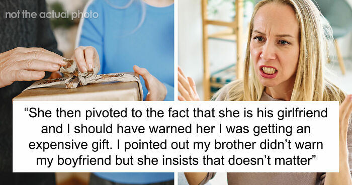 Woman Convinced Boyfriend’s Sister Is Trying To Outshine Her, Furious Over Her “Childish” Gift