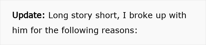 A Reddit post update about a girlfriend breaking up with her boyfriend after his cruel prank. A Reddit post update about a girlfriend breaking up with her boyfriend after his cruel prank.