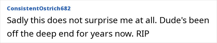 A comment expressing no surprise at the lookmaxxer's passing, noting his extreme transformation and long struggle. A comment expressing no surprise at the lookmaxxer's passing, noting his extreme transformation and long struggle.