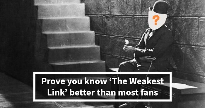 “Think You’d Survive ‘The Weakest Link’?”: Find Out With These 20 Original Questions