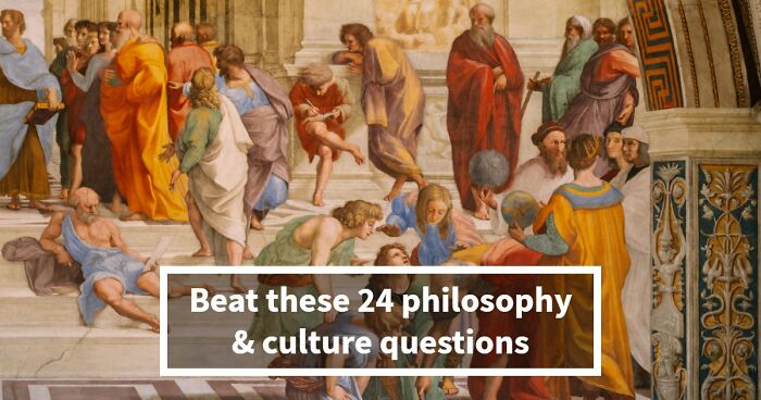 “Can Your Brain Keep Up?”: Beat This 24-Question Philosophy & Culture Quiz