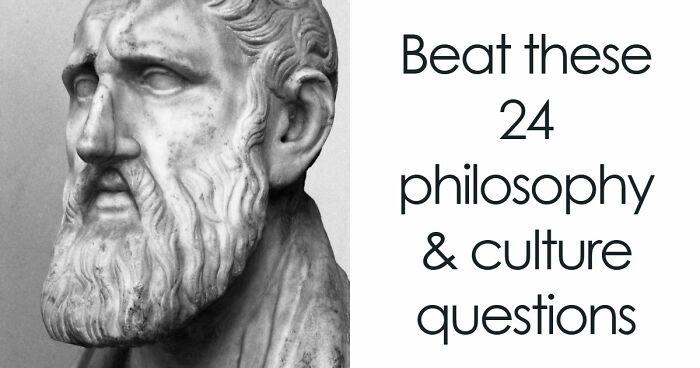 “Can Your Brain Keep Up?”: Beat This 24-Question Philosophy & Culture Quiz
