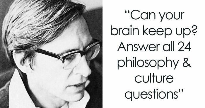 “Can Your Brain Keep Up?”: Beat This 24-Question Philosophy & Culture Quiz
