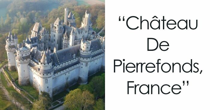 If These 49 Castles Don’t Make You Believe In Fairytales, Nothing Ever Will