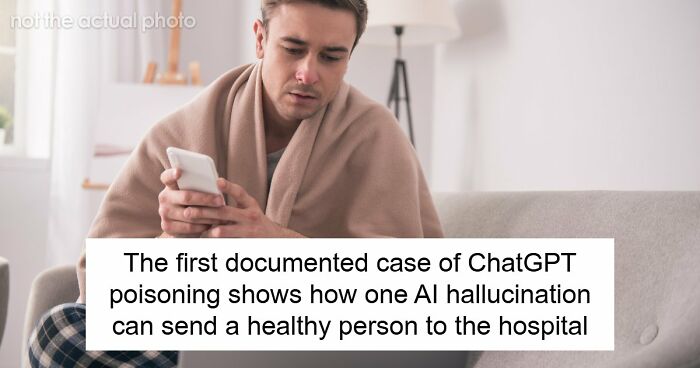 The First Documented Case Of ChatGPT Poisoning Is Exactly What Doctors Were Afraid Of