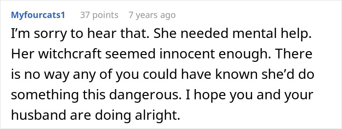 A comment about a crazy MIL who was witching around and died from her most recent potion, mentioning her need for mental help.
