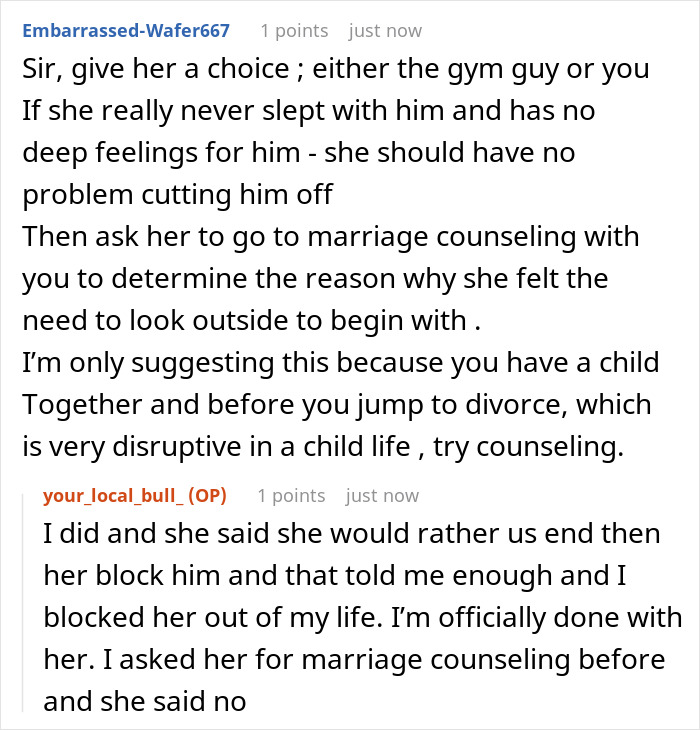 Screenshot of Reddit comments suggesting marriage counseling for a cheating wife, or to end the relationship if she refuses. Screenshot of Reddit comments suggesting marriage counseling for a cheating wife, or to end the relationship if she refuses.
