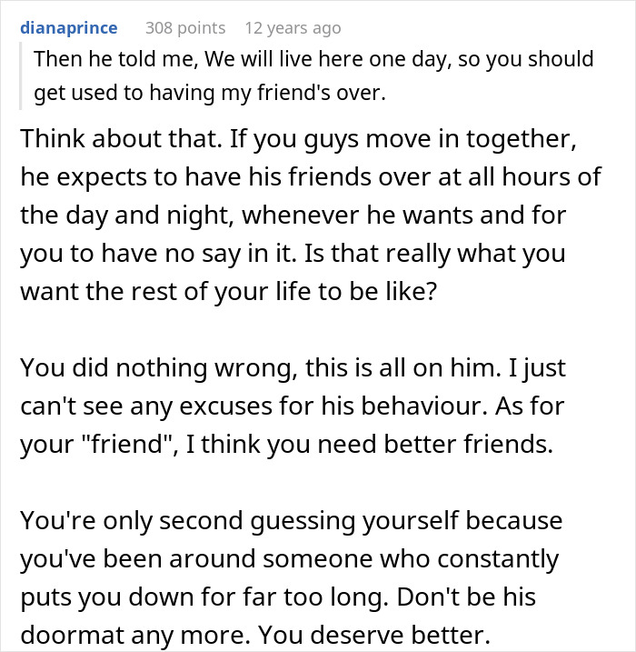 A comment detailing a boyfriend's unreasonable expectations for having friends over, encouraging a woman to break up. A comment detailing a boyfriend's unreasonable expectations for having friends over, encouraging a woman to break up.