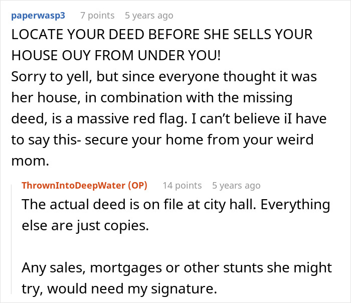 Warning to the son to locate his deed before the entitled mom sells the house and his response. Warning to the son to locate his deed before the entitled mom sells the house and his response.