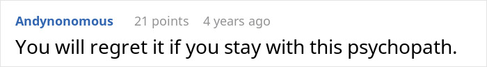 A comment telling the girlfriend she will regret staying with her boyfriend after his cruel prank. A comment telling the girlfriend she will regret staying with her boyfriend after his cruel prank.