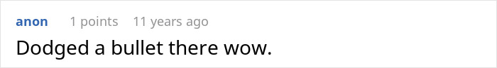 A concise comment saying Dodged a bullet there wow, celebrating a breakup with a childish BF. A concise comment saying Dodged a bullet there wow, celebrating a breakup with a childish BF.