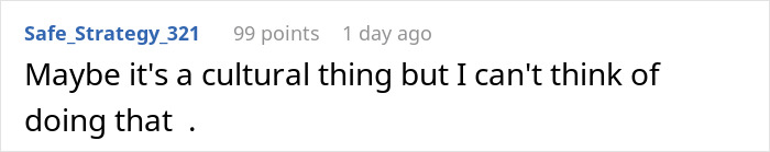 A comment questioning if the situation, like the man's expectation for steak and lobster dinner, is a cultural thing. A comment questioning if the situation, like the man's expectation for steak and lobster dinner, is a cultural thing.