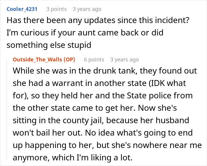 An unannounced aunt is in jail for a warrant, not bailed out by her husband, after demanding housing.