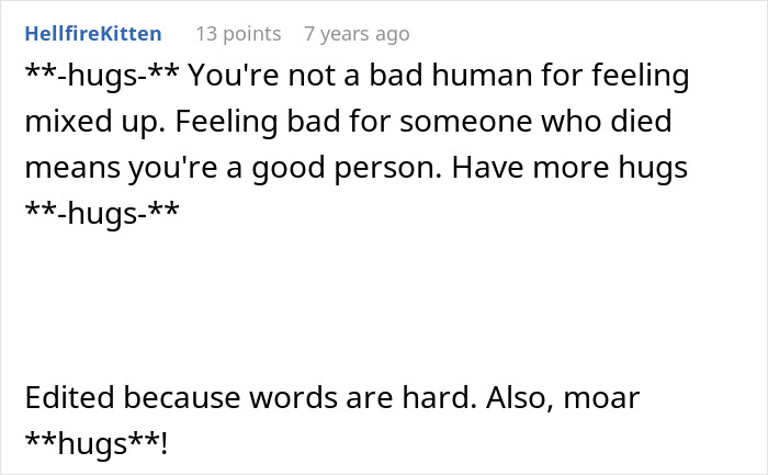 A supportive comment with hugs, emphasizing that feeling mixed up about a Crazy MIL's d***h is normal.