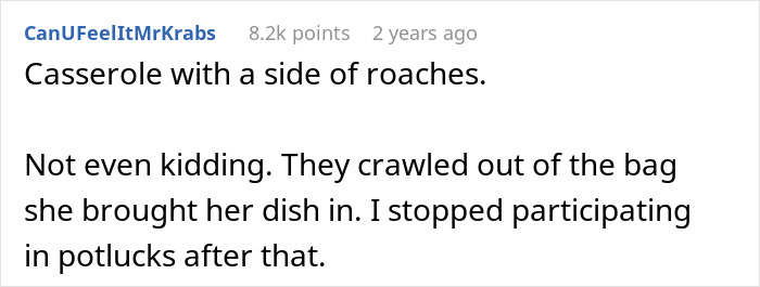 A casserole served with live roaches crawling out of the bag; a truly disgusting food experience.