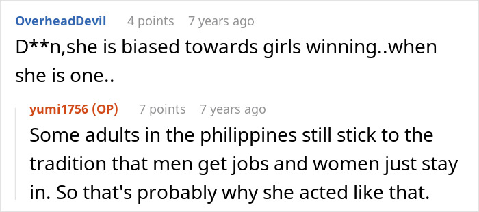 A comment about a mother's bias towards girls winning and the original poster explaining traditional gender roles in the Philippines that led to the sexist remarks. A comment about a mother's bias towards girls winning and the original poster explaining traditional gender roles in the Philippines that led to the sexist remarks.