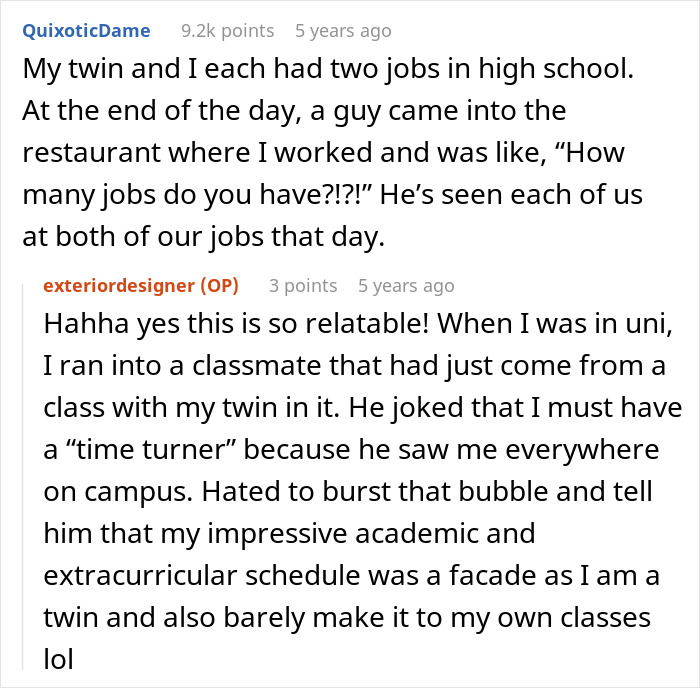 Screenshot of Reddit comments about experiences with identical twin misunderstandings and mistaken identity. Screenshot of Reddit comments about experiences with identical twin misunderstandings and mistaken identity.