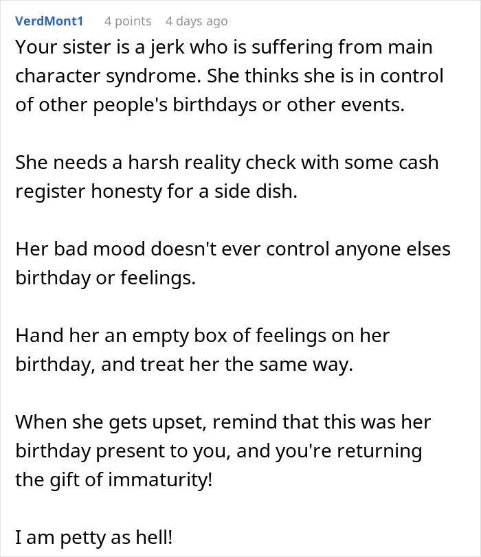 A Reddit comment describing the teen sister who ruined a birthday dinner by crying over the food as a jerk with main character syndrome.