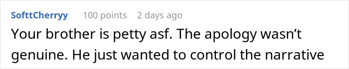 A comment stating the brother's apology regarding his autism excuse to tear into sis was not genuine. A comment stating the brother's apology regarding his autism excuse to tear into sis was not genuine.