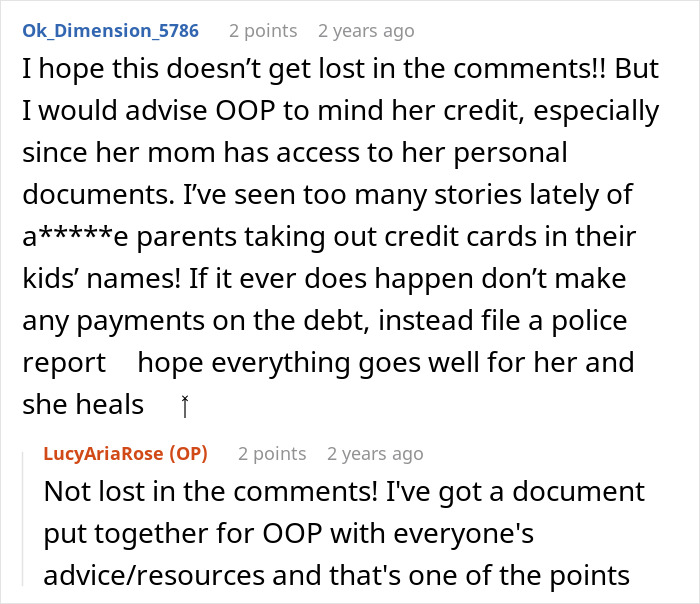 A screenshot of comments advising a teen escaping controlling mom to check credit and file a police report. A screenshot of comments advising a teen escaping controlling mom to check credit and file a police report.