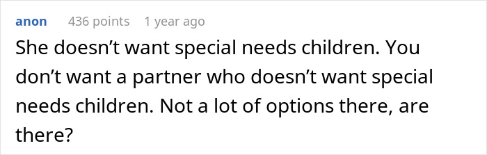 A comment stating that if a wife doesnt want special needs children, and a husband does, they have limited options regarding having kids. A comment stating that if a wife doesnt want special needs children, and a husband does, they have limited options regarding having kids.