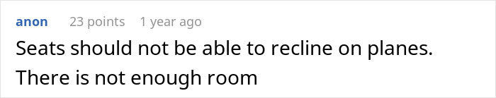 A comment stating seats should not recline on overnight flights due to lack of room.