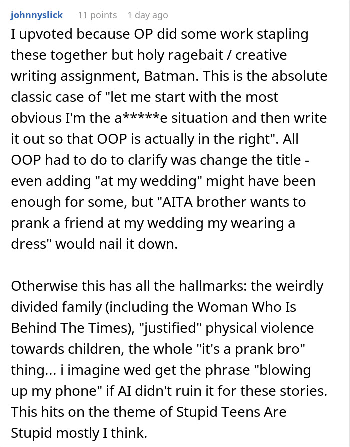 A detailed comment analyzing the story of a bride forbidding her brother from wearing a dress to a wedding, calling it ragebait. A detailed comment analyzing the story of a bride forbidding her brother from wearing a dress to a wedding, calling it ragebait.