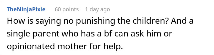 A comment about a single mom losing a free babysitter, stating that saying no does not punish children. A comment about a single mom losing a free babysitter, stating that saying no does not punish children.