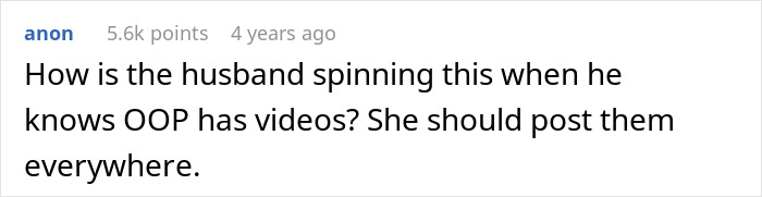 A comment about the husband spinning the story while the DIL has videos, suggesting she should post them everywhere.
