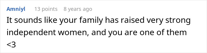A comment celebrating the family for raising strong independent women, inspired by great-grandma's troll. A comment celebrating the family for raising strong independent women, inspired by great-grandma's troll.