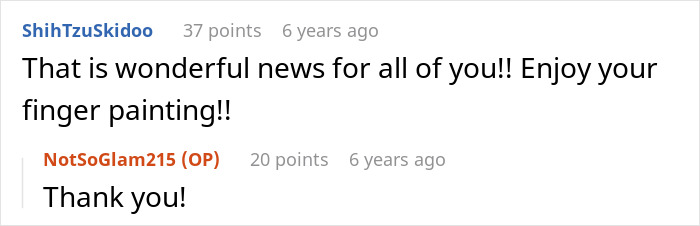 Man's shiny spine: A Reddit comment congratulating the OP and suggesting finger painting for the kids. Man's shiny spine: A Reddit comment congratulating the OP and suggesting finger painting for the kids.