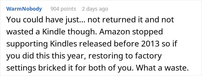 A comment explaining that an old Kindle becomes a paperweight when factory reset, after regretting giving it away. A comment explaining that an old Kindle becomes a paperweight when factory reset, after regretting giving it away.