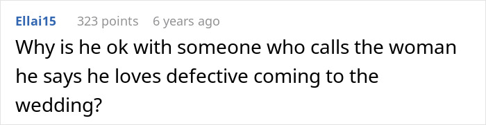 A Reddit comment asking why the son is okay with his future mother-in-law calling the woman he loves defective.