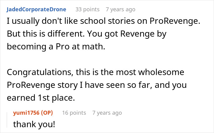 A screenshot of a comment section, with a user congratulating a teenage girl on achieving revenge through math. A screenshot of a comment section, with a user congratulating a teenage girl on achieving revenge through math.