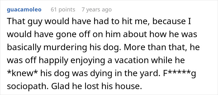 Elderly guy calls animal control for neglected dog. Commenter expresses anger at neglectful dog owner. Elderly guy calls animal control for neglected dog. Commenter expresses anger at neglectful dog owner.