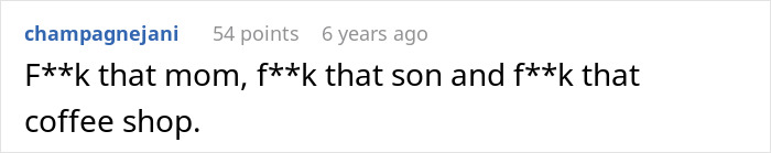 A comment expressing strong disapproval towards the racist Karen, her son, and the coffee shop for the incident. A comment expressing strong disapproval towards the racist Karen, her son, and the coffee shop for the incident.
