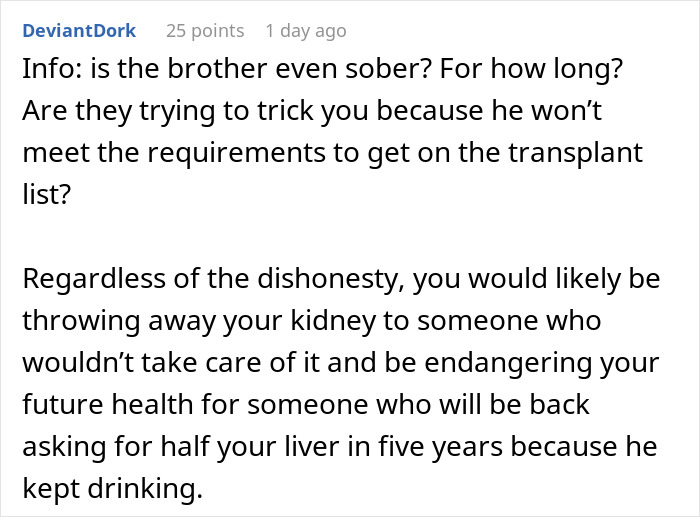 A comment about a man donating a kidney to his BIL, questioning if the brother is sober for the transplant. A comment about a man donating a kidney to his BIL, questioning if the brother is sober for the transplant.