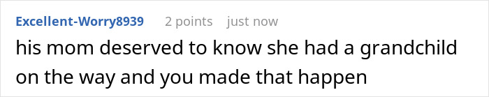 A comment affirming that a man's mom deserved to know about his baby on the way, in the story of a man who hides his baby.