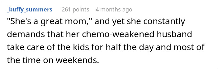 A comment on a post about a guy with cancer and his postpartum wife, detailing her demands on him.
