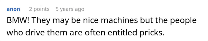 A comment about a driver starting a parking war, stating that BMW drivers are often entitled pricks.