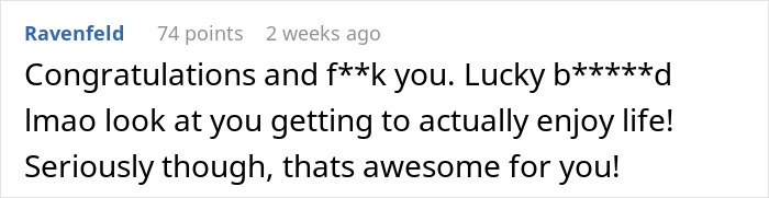 A comment congratulating and expressing envy for someone enjoying life with an easy job. A comment congratulating and expressing envy for someone enjoying life with an easy job.