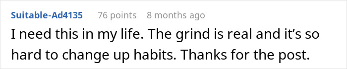 A user comment acknowledging the simple trick that changed their life, emphasizing difficulty in changing habits.