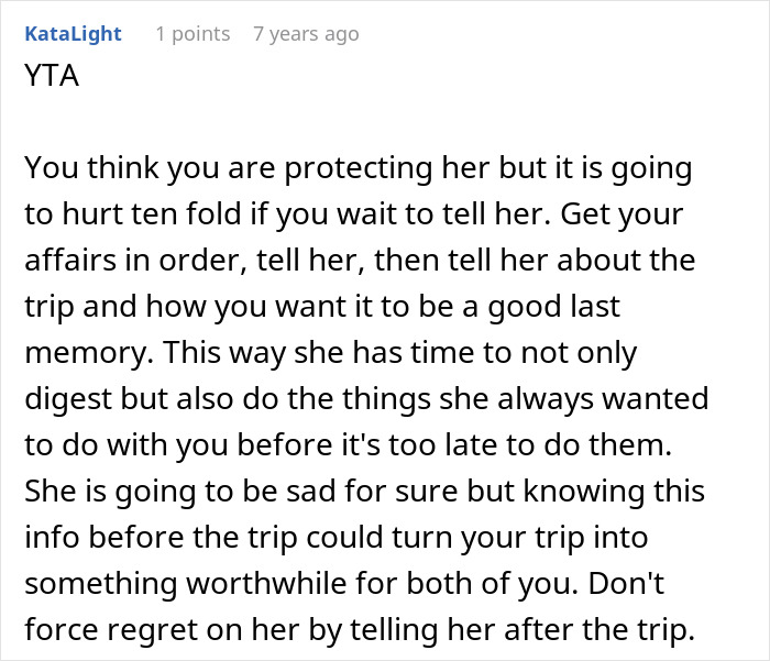 A comment advising a husband to tell his wife the sad news before their trip of a lifetime to avoid future regret. A comment advising a husband to tell his wife the sad news before their trip of a lifetime to avoid future regret.