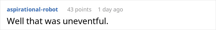 A comment stating that the situation with the groomsman and his toxic girlfriend was uneventful. A comment stating that the situation with the groomsman and his toxic girlfriend was uneventful.